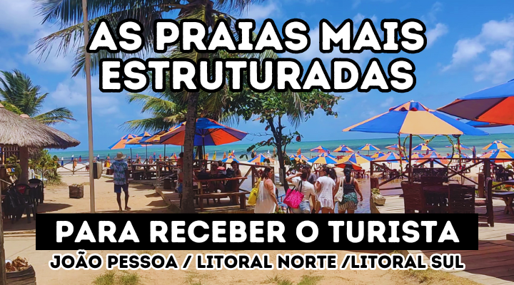 As Melhores Praias para Receber o turista na PARAÍBA (as mais estruturadas)